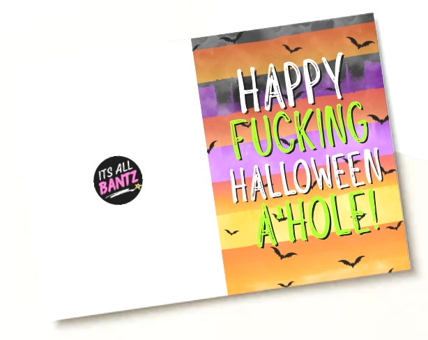 Happy Fucking Halloween A’hole - Greeting Card