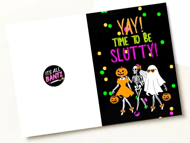 Time To Be Slutty - Greeting Card