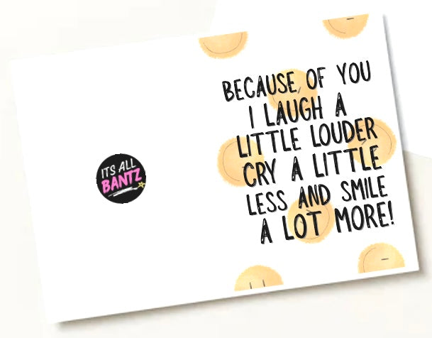 Because Of You - Greeting Card