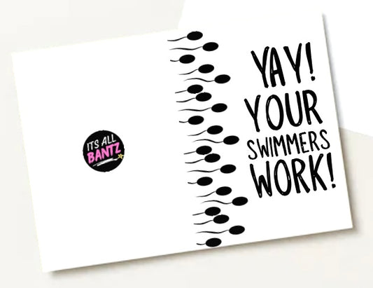 Your Swimmers Work - Greeting Card