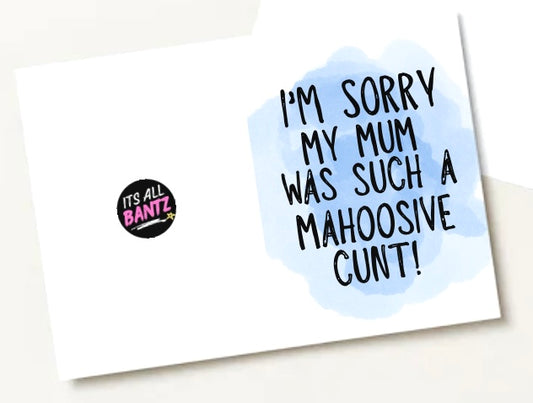 My Mums A Cunt - Greeting Card