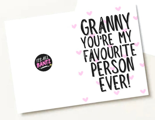Granny My Favourite - Greeting Card