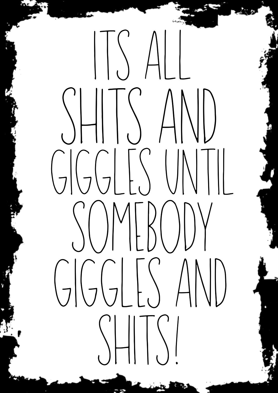 Shits & Giggles - Home Decor Print