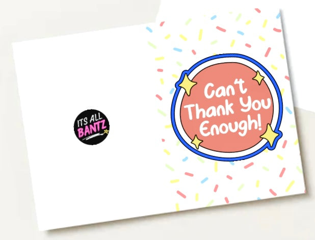Can’t Thank You Enough - Greeting Card