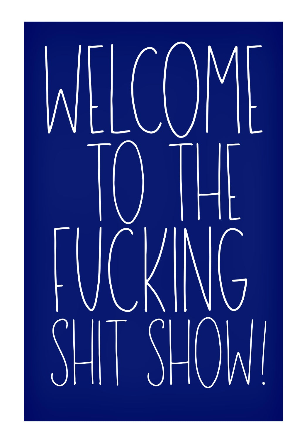 Shit Show - Home Decor Print