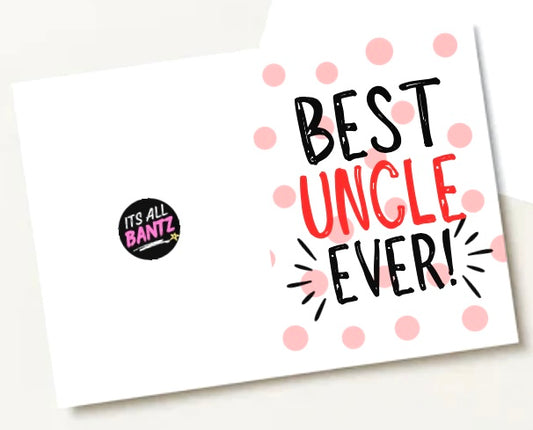 Best Uncle Ever - Greeting Card