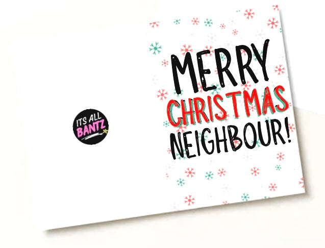 Merry Christmas Neighbour - Greeting Card
