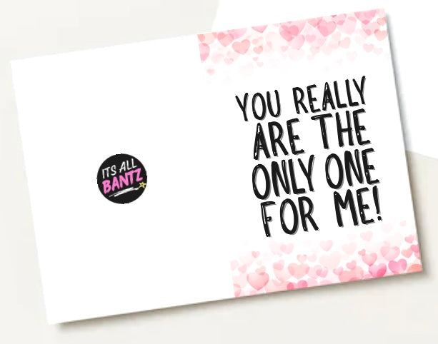 Only One For Me - Greeting Card