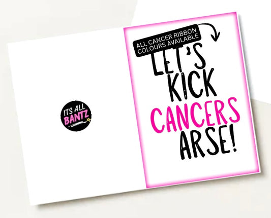 Let’s Kick Cancers Arse - Greeting Card