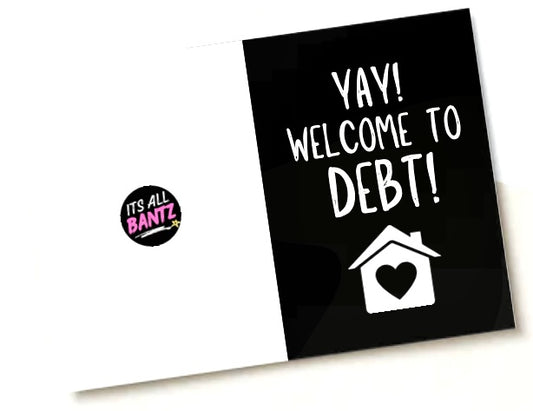 Welcome To Debt - Greeting Card