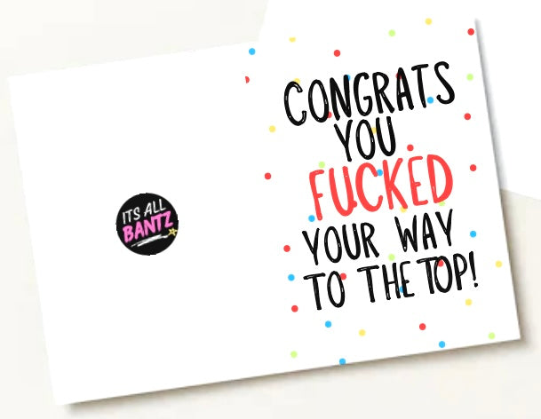 Fucked Your Way To Top - Greeting Card