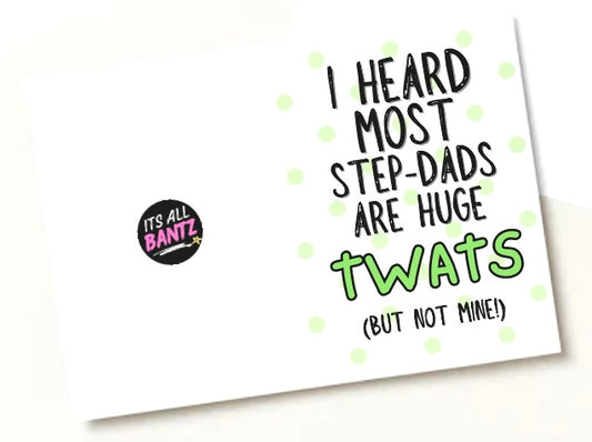 Step Dads Are Twats - Greeting Card