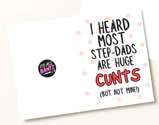 Step Dad Cunts - Greeting Card