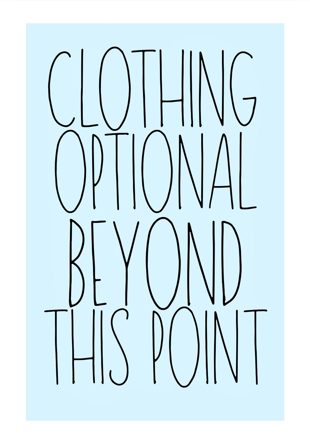 Clothing Optional - Home Decor Print