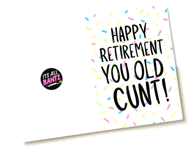 Retirement Old Cunt - Greeting Card