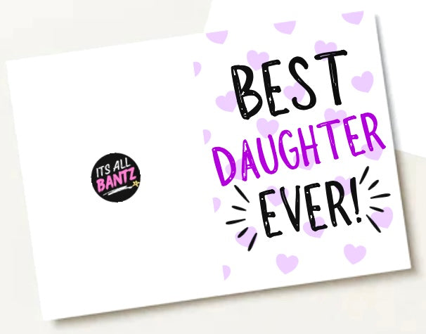 Best Daughter Ever - Greeting Card