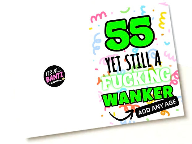 Still A Fucking Wanker - Birthday Card
