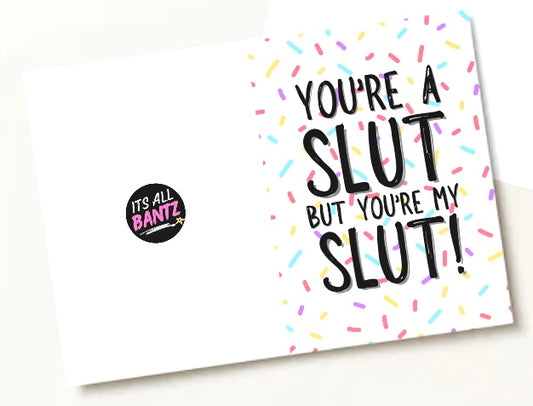 My Slut - Greeting Card