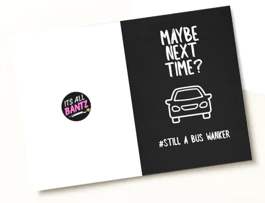 Maybe Next Time? - Greeting Card