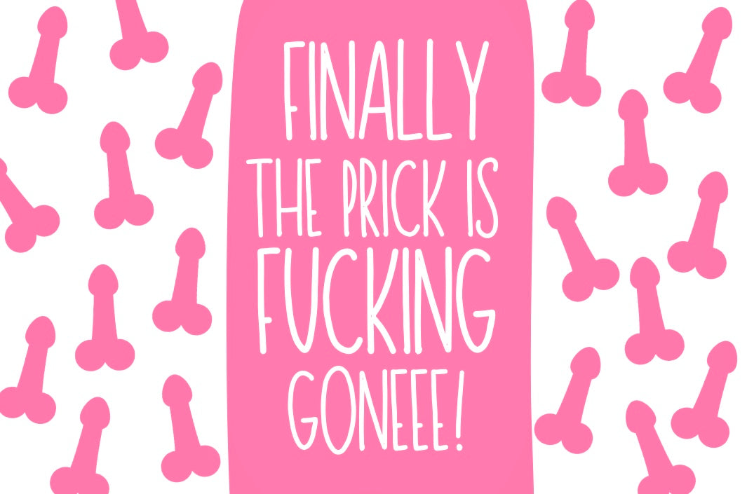 The Prick Is Gone - Wine Bottle Label