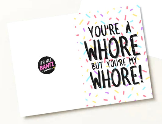 My Whore - Greeting Card