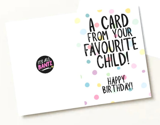 Favourite Child - Greeting Card