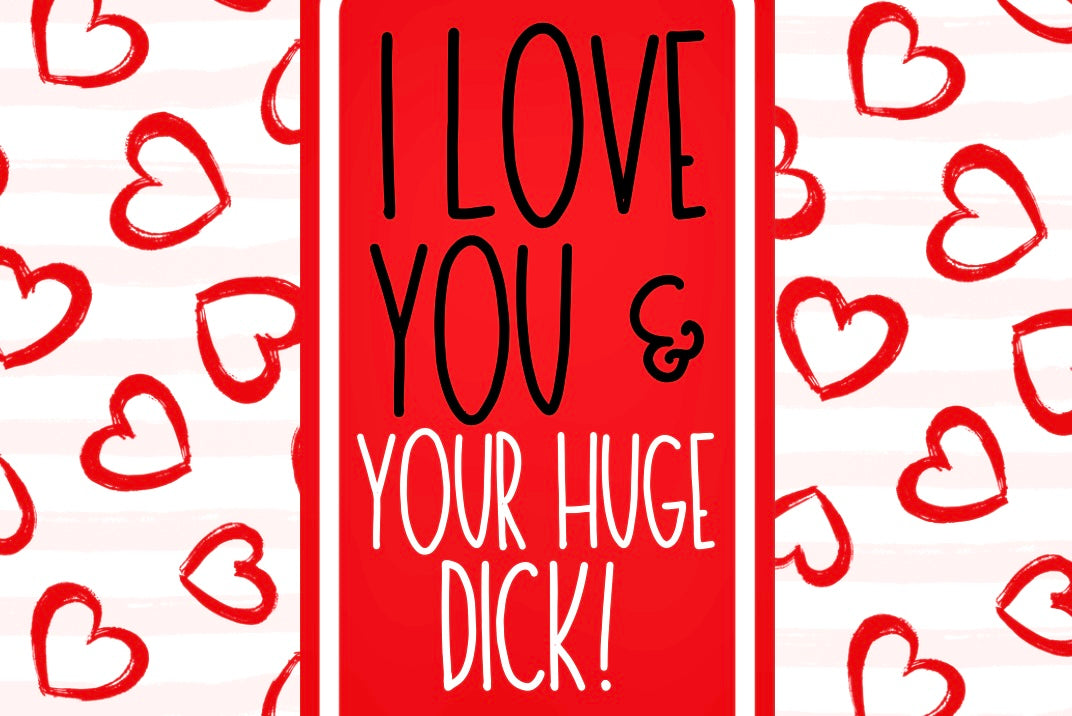 Love Your Huge Dick - Wine Bottle Label
