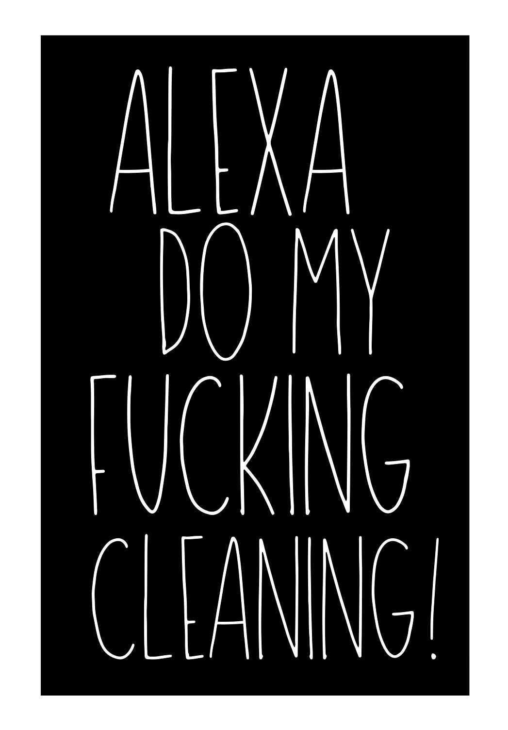 Alexa Cleaning - Home Decor Print