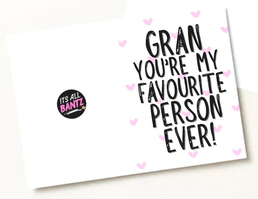 Gran My Favourite - Greeting Card