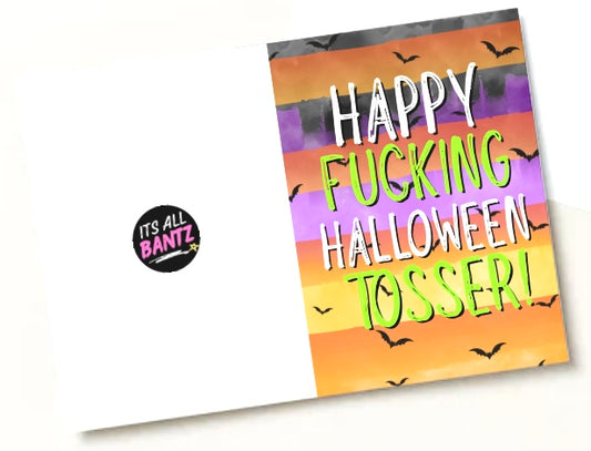 Happy Fucking Halloween Tosser - Greeting Card