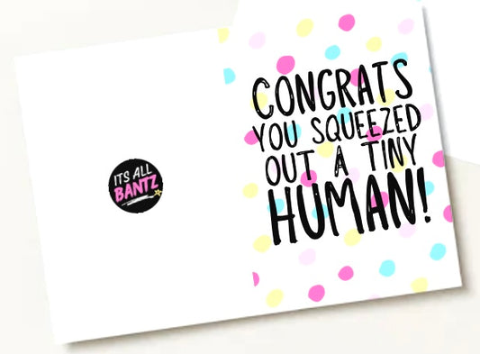Squeezed Out A Human - Greeting Card