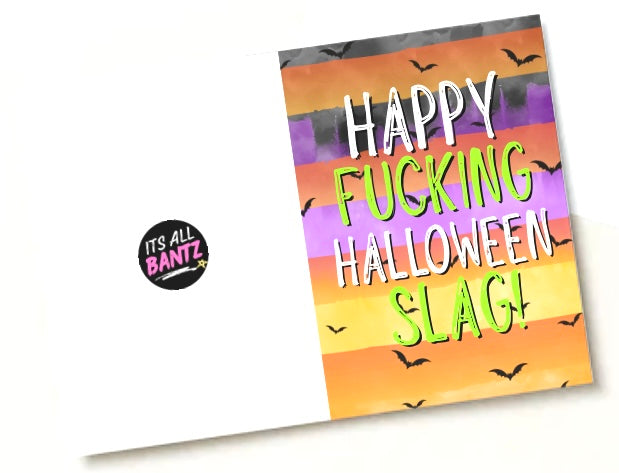 Happy Fucking Halloween Slag - Greeting Card