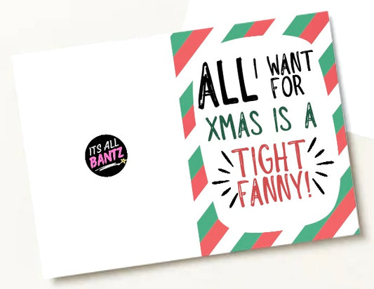Tight Fanny Christmas - Greeting Card