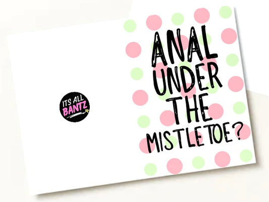 Anal Under Mistletoe - Greeting Card