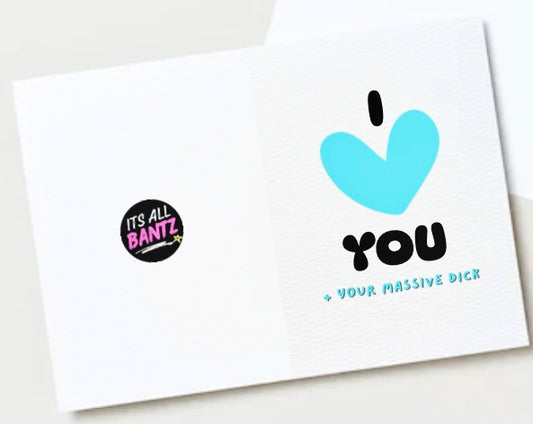 I Love You Massive Dick - Card
