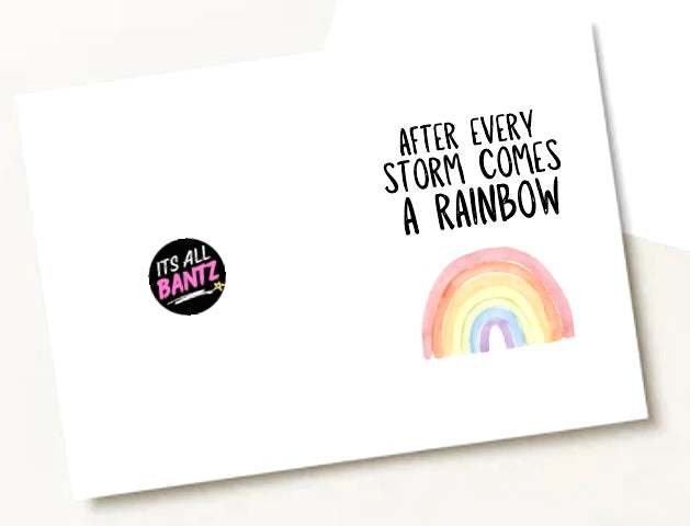 After Every Storm Comes A Rainbow - Greeting Card
