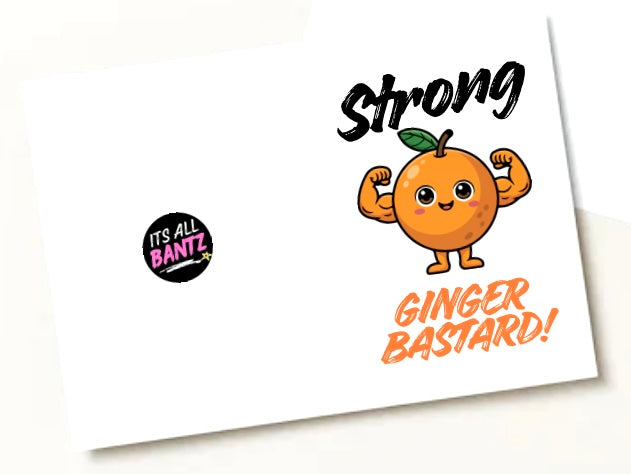 Strong Ginger Bastard - Greeting Card