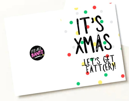 Let’s Get Fatter - Greeting Card