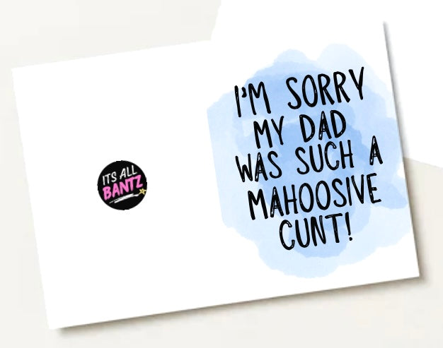 My Dads A Cunt - Greeting Card