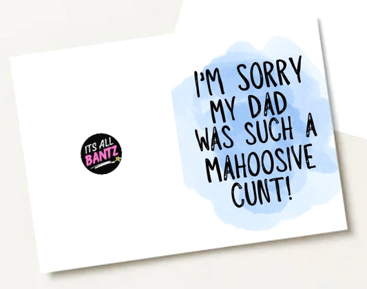 My Dads A Cunt - Greeting Card
