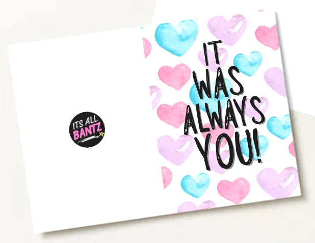 It Was Always You - Greeting Card
