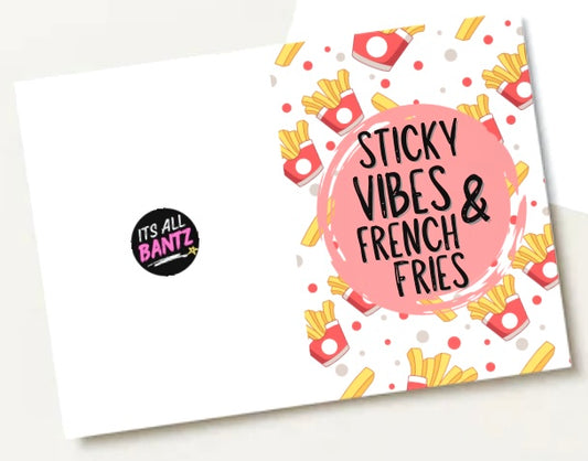Sticky Vibes and French Fries - Greeting Card
