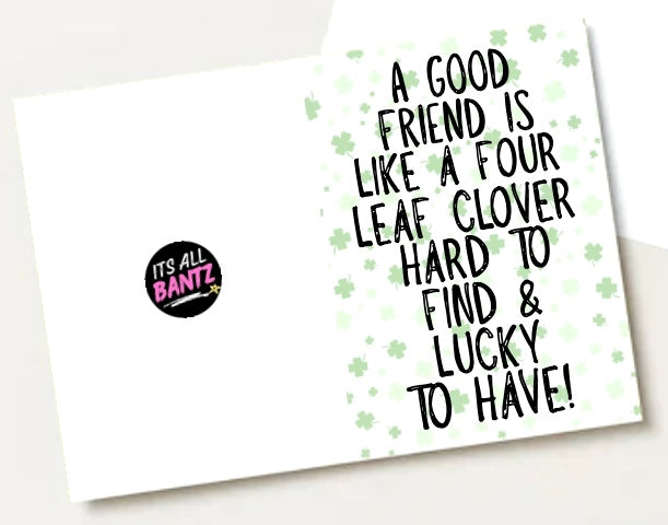 Friend Four Leaf Clover - Greeting Card