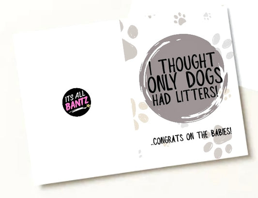Congrats On Litter - Greeting Card