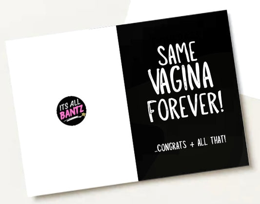 Same Vagina Forever - Greeting Card