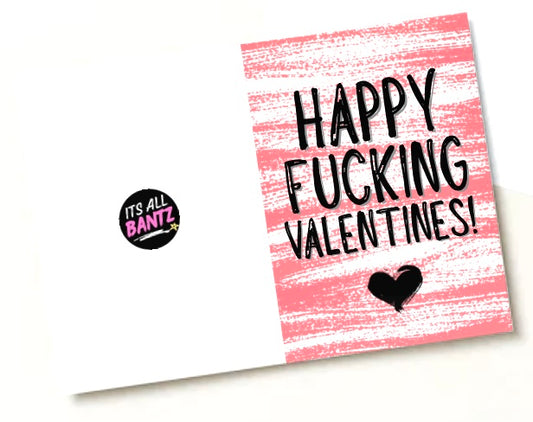 Happy Fucking Valentines - Greeting Card
