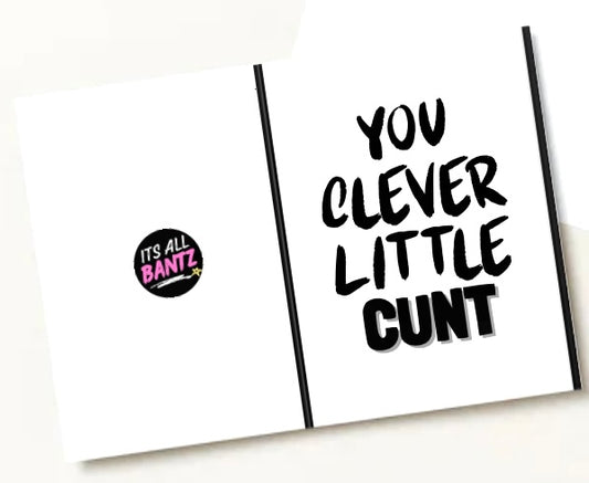 Clever Cunt - Greeting Card