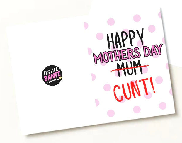 Mothers Day Cunt - Greeting Card