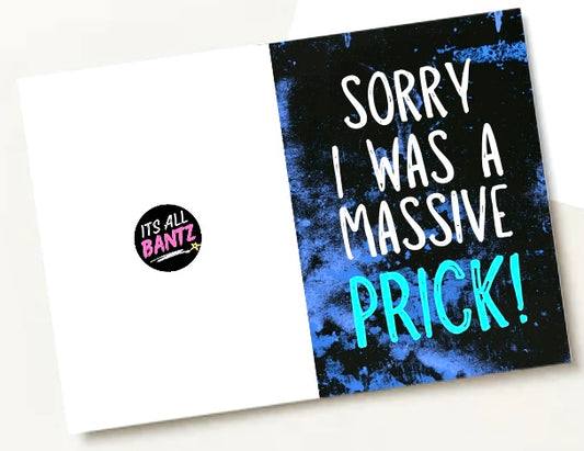 Sorry, Massive Prick - Greeting Card
