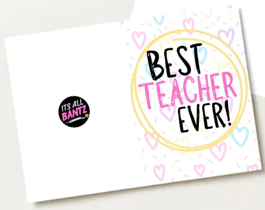 Best Teacher Ever - Greeting Card